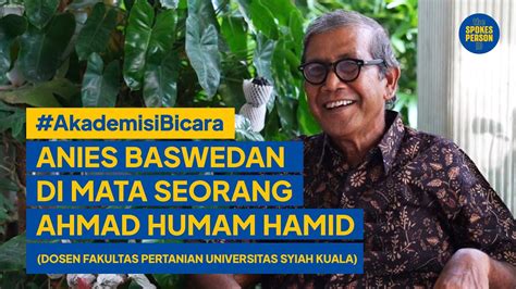 Anies Baswedan Di Mata Seorang Ahmad Humam Hamid Dosen Universitas