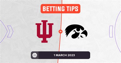 Indiana vs Iowa Prediction and Odds - 1 March 2023