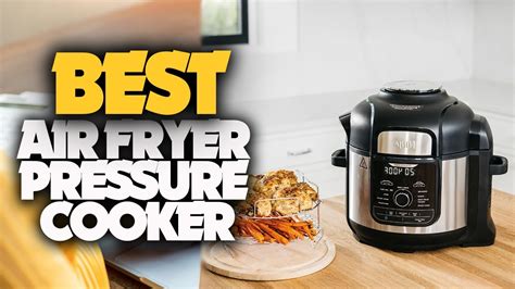 10 Best Air Fryer Pressure Cooker Combo 2022 You Can Buy Instant Pot Teacher