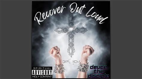 Recover Out Loud Feat Deuce The Disciple Radio Edit Youtube