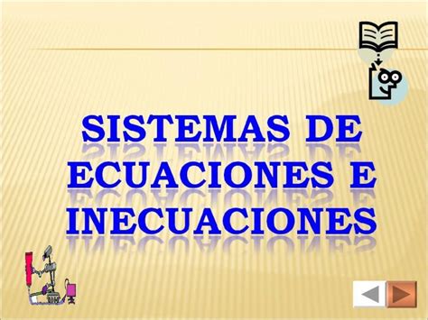 Ppt Sistemas De Ecuaciones E Inecuaciones Dokumen Tips