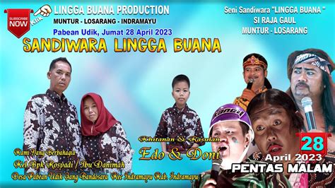 LIVE STREAMING SANDIWARA LINGGA BUANA Ds Pabran Udik Jum At 28 April