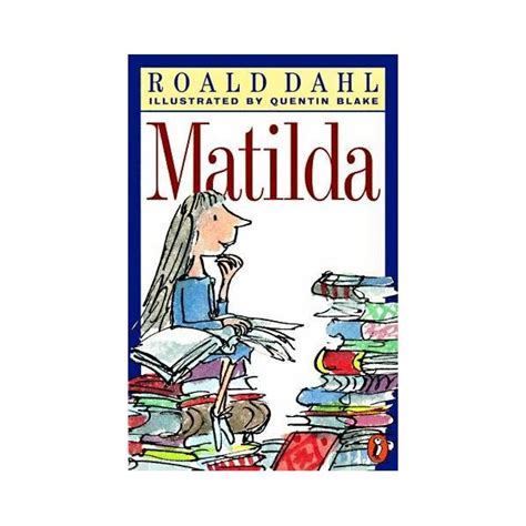 Roald Dahl Stories Matilda Roald Dahl Chapter Summary Quentin Blake