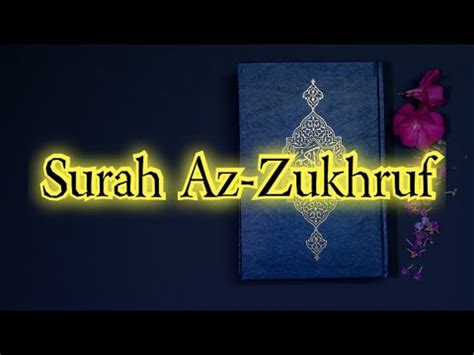 043 Surah Az Zukhruf Beautiful Quran Recitation By Saad Al Ghamdi