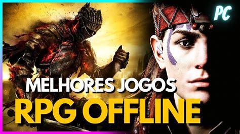 Os Melhores Rpgs Offline Para Pc Que Voc Precisa Jogar Youtube