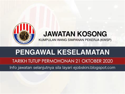 Jawatan Kosong Pengawal Keselamatan Di KWSP Oktober 2020