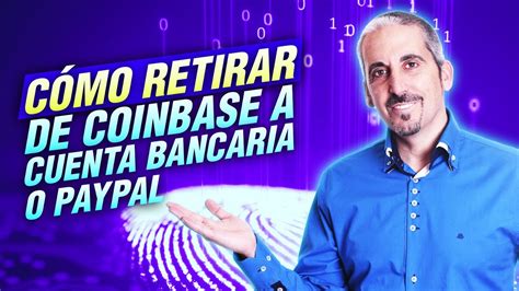 C Mo Retirar Dinero De Coinbase A Paypal Y Cuenta Bancaria Tutorial