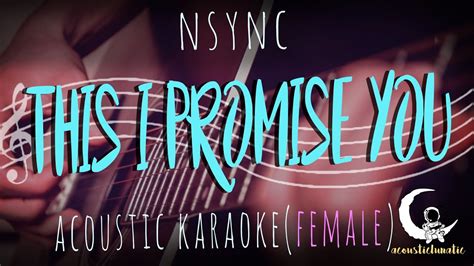 This I Promise You Music Travel Love Nsync Original Acoustic Karaoke Female Key Youtube