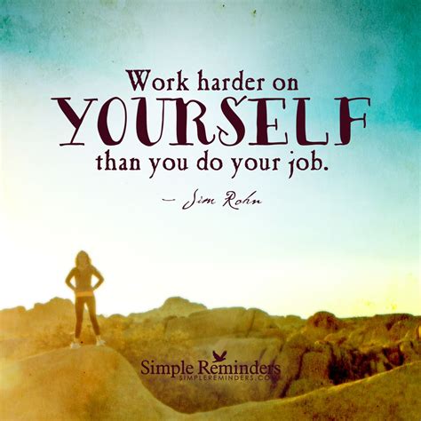 Mysimplereminders “work Harder On Yourself Than You Do Your Job