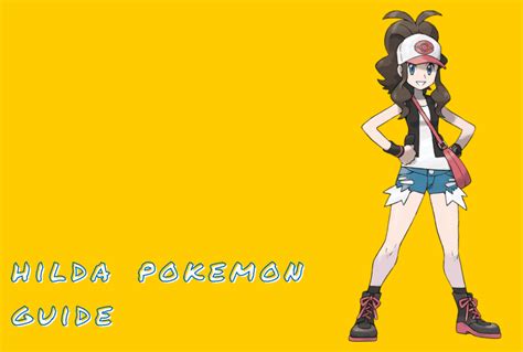 Hilda Pokemon Guide The Battle Protagonist Pok Universe