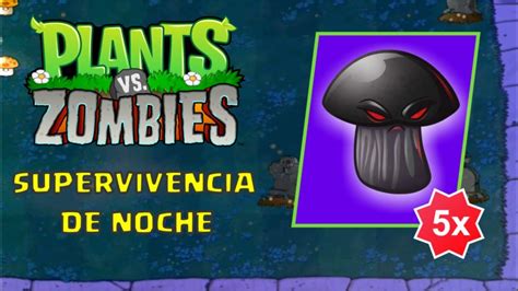 Plants Vs Zombies Supervivencia De Noche Youtube