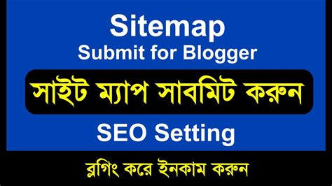 Blogger Seo Settings How To Generate Sitemap Submit For Blogger