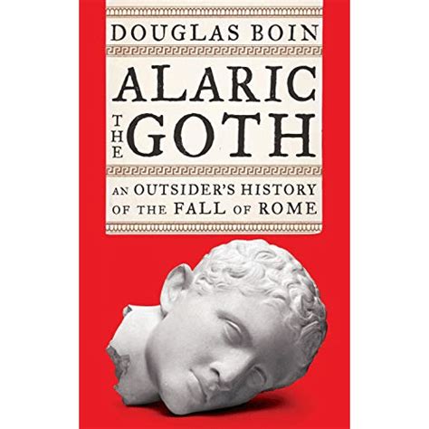 Alaric the Goth by Douglas Boin — Open Letters Review