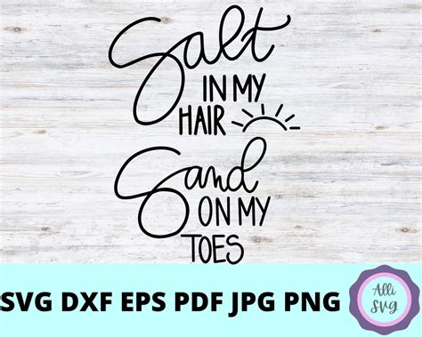 Salt In My Hair Sand In My Toes Svg File Digital Cut File