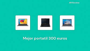 Mejor Portatil Euros En Selecciones De Expertos