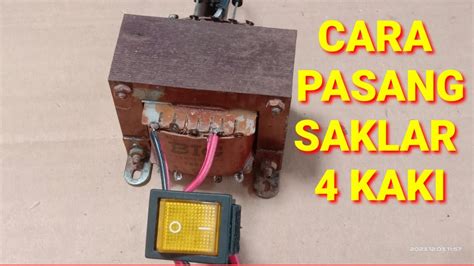 Cara Pasang Saklar Power Kaki Youtube