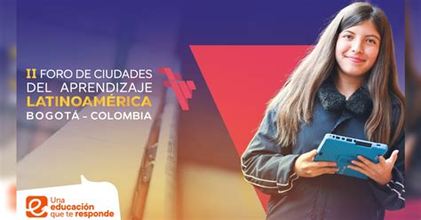 Bogot Sede Del Ii Foro De Ciudades Del Aprendizaje De Latinoam Rica