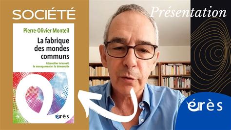 Pierre Olivier Monteil La Fabrique Des Mondes Communs Youtube