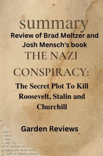 Summary Review Of Brad Meltzer And Josh Mensch S Book The Nazi