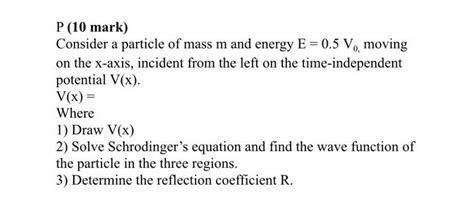 Solved P 10 Mark Consider A Particle Of Mass M And Energy