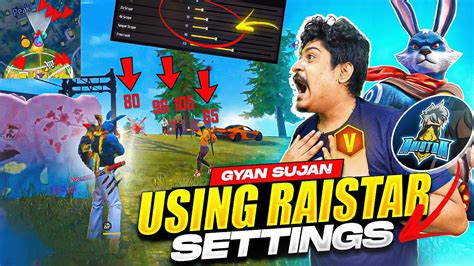 Gyansujan Using Raistar Setting In Free Fire Youtube