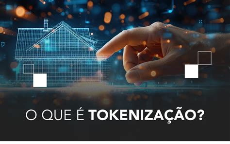 O que é tokenização Tokeniza