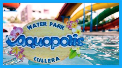 Aquopolis De Cullera Visita Al Parque Acu Tico Con Toboganes