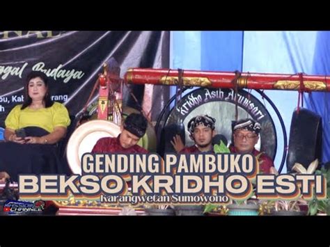 Gending Pambuko Reog Bekso Kridho Esti Karangwetan Sumowono Youtube