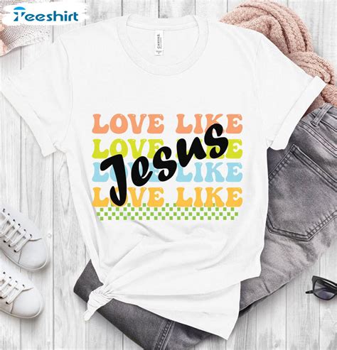 Love Like Jesus Sweatshirt Preppy Christian Crewneck Unisex T Shirt