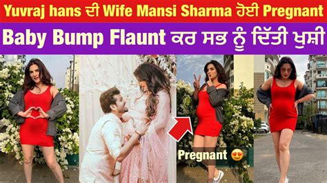 Yuvraj Hans Wife Mansi Sharma Gets Pregnant Mansi Sharma Flaunts Baby