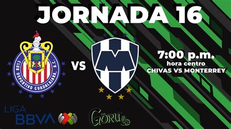 Chivas Vs Monterrey Jornada 16 Liga Mx Youtube