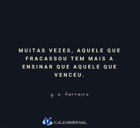 Pin De Miri Sousa Em Frases Verdades Pura Verdade Ensinar