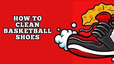 How To Clean Basketball Shoes 5 Easy Steps Shoe Lyf