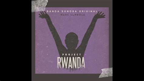 Project Rwanda Àlbum Complet YouTube