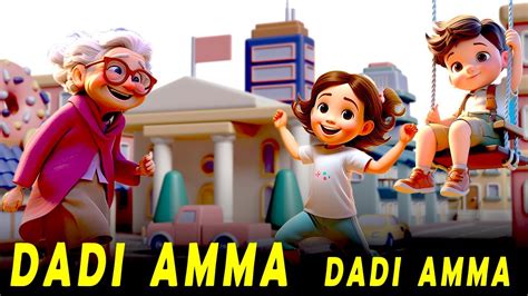 Dadi Amma Dadi Amma Maan Jao Nursery Rhymes Kids Song Hindi