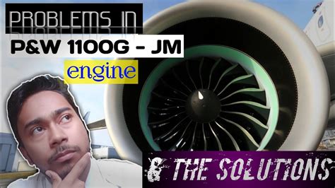 PW1100G-JM ENGINE ISSUES AND THE SOLUTIONS TO THE PROBLEMS, 49% OFF