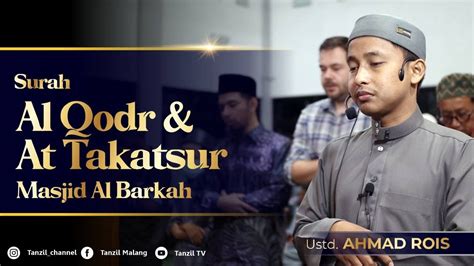 Surah Al Qodr Dan At Takatsur Ust Ahmad Rois