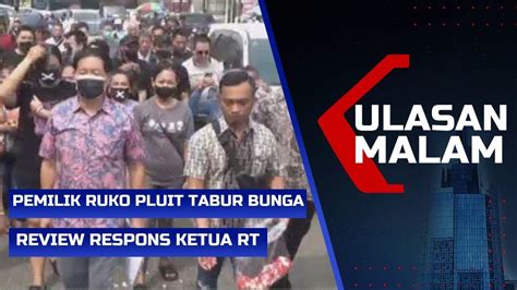 Live Ulasan Malam Pemilik Pedagang Ruko Pluit Tabur Bunga Dan Review