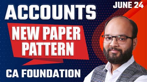 CA Foundation Accounts New Paper Pattern June 24 ICAI New Paper