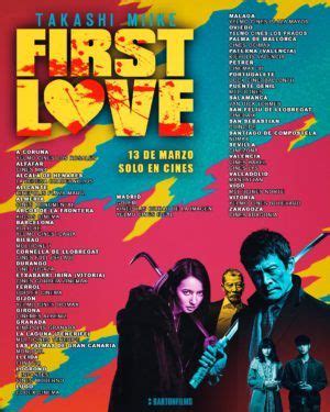 Listado De Cines Para El Estreno De First Love La Nueva Pel Cula De