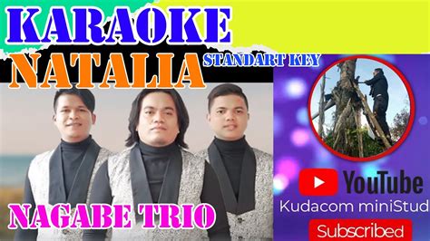 Natalia Nagabe Trio Karaoke Natalia Karaoke Lagu Batak Youtube