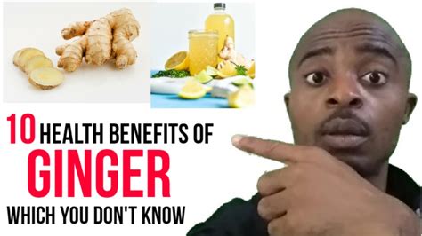 10 Amazing Health Benefits Of Ginger Youtube