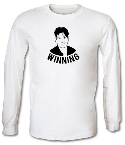 Winning Charlie Sheen Long Sleeve T Shirt By Chargrilled