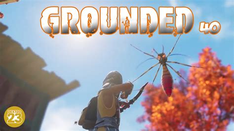 Grounded S Der Evige Feind Let S Play Gameplay Deutsch Youtube