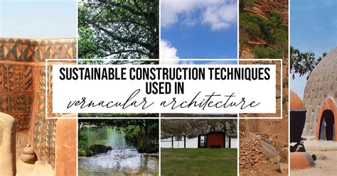 Sustainable Construction Techniques Used In Vernacular Architecture