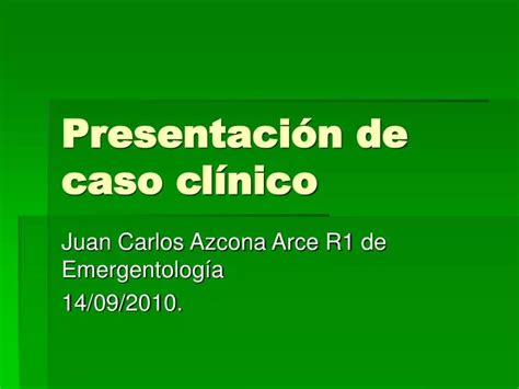 Ppt Presentaci N De Caso Cl Nico Powerpoint Presentation Free