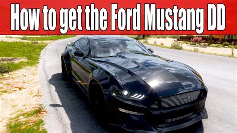 How To Get The Ford Mustang Dd In Forza Horizon Youtube