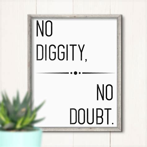 No Diggity No Doubt PRINTABLE wall artdownloadgift | Etsy