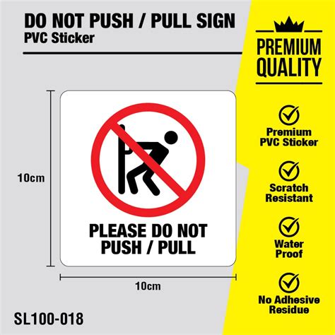 Signage For Please Do Not Push Or Pull Tolong Jangan Tolak Atau Tarik