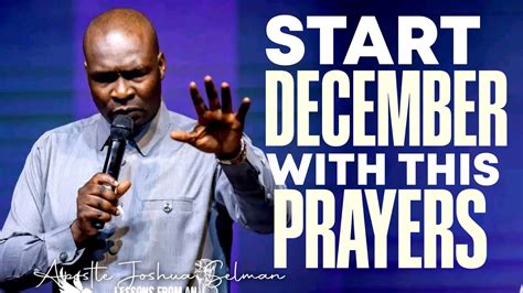 Dangerous Favour Provoking Prayers In December Apostle Joshua Selman